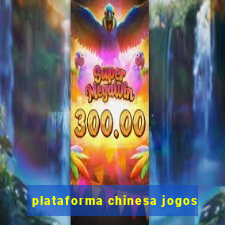 plataforma chinesa jogos